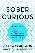 Ruby Warrington - Sober Curious The Blissful Sleep, Greater Focus, Limitless Presence, Deep