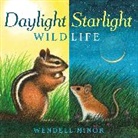 Wendell Minor, Minor Wendell, Minor Wendell - Daylight Starlight Wildlife