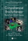 Peter J. (Mount Vernon Hospital Hoskin, Baltas Dimos, Hoskin Peter J., Kirisits Christian, Meigooni Ali S. - Comprehensive Brachytherapy
