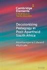 Azwihangwisi Edward Muthivhi, Azwihangwisi Edward (University of Preto Muthivhi - Decolonizing Pedagogy in Post-Apartheid South Africa