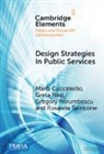 Maria (Bocconi University) Nasi Cucciniello, Cucciniello Maria, Greta Nasi, Gregory Porumbescu, Rosanna Tarricone - Design Strategies in Public Services