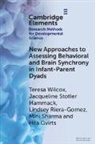 Lyndsey Riera- Gomez, Hila Gvirts, Jacqueline Stotler Hammack, Lyndsey Riera-Gomez, Mini Sharma, Teresa Wilcox - New Approaches to Assessing Behavioral and Brain Synchrony in Infant-Parent Dyads