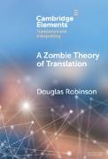 Douglas Robinson, Douglas (Chinese University of Hong Kong Robinson - Zombie Theory of Translation - Or, What Is a ''Revenant'' Translation?