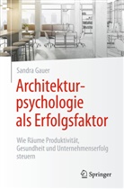 Sandra Gauer - Architekturpsychologie als Erfolgsfaktor!