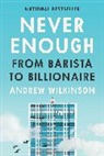 Andrew Wilkinson, Wilkinson Andrew - Never Enough