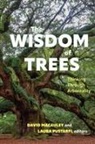 Macauley David, Laura Pustarfi - The Wisdom of Trees