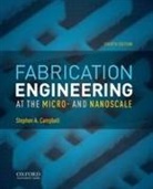 Stephen A. Campbell, Campbell Stephen A. - Fabrication Engineering at the Micro- and Nanoscale