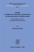 Malika Boussihmad - Zugang zu effektivem (Menschen-)Rechtsschutz im internationalen Geschäftsverkehr