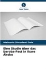 Adebusola Olorunfemi Dada - Eine Studie über das Ijeroba-Fest in Ikare Akoko