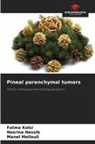 Fatma Kolsi, Manel Mellouli, Nesrine Nessib - Pineal parenchymal tumors