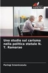 Paringi Sreenivasulu - Uno studio sul carisma nella politica statale N. T. Ramarao