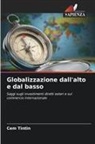 Cem Tintin - Globalizzazione dall'alto e dal basso