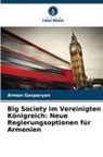 Arman Gasparyan - Big Society im Vereinigten Königreich: Neue Regierungsoptionen für Armenien