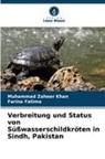 Farina Fatima, Muhammad Zaheer Khan - Verbreitung und Status von Süßwasserschildkröten in Sindh, Pakistan