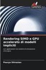 Pourya Shirazian - Rendering SIMD e GPU accelerato di modelli impliciti