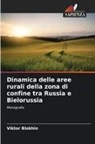 Viktor Blokhin - Dinamica delle aree rurali della zona di confine tra Russia e Bielorussia