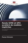 Pourya Shirazian - Rendu SIMD et GPU accéléré de modèles implicites