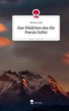 Miriam Gabl - Das Mädchen das die Poesie liebte. Life is a Story - story.one