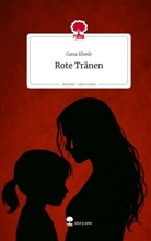 Gana Khedr - Rote Tränen. Life is a Story - story.one