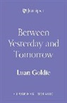 Luan Goldie - Between Yesterday and Tomorrow