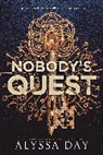 Alyssa Day, Day Alyssa - Nobody's Quest