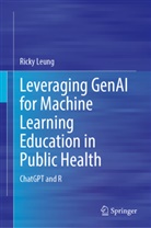 Ricky Leung - Leveraging GenAI for Machine Learning Education in Public Health
