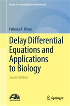 Fathalla A Rihan, Fathalla A. Rihan - Delay Differential Equations and Applications to Biology