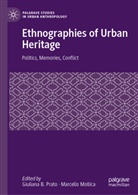 Mollica, Marcello Mollica, Giuliana B. Prato, Giuliana B Prato - Ethnographies of Urban Heritage
