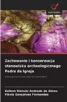 Flávia Gonçalves Fernandes, Keltom Rômulo Andrade de Abreu - Zachowanie i konserwacja stanowiska archeologicznego Pedra da Igreja