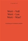 Dr Mechthiild Pecik, Mechthiild Pecik - Wert - Voll Wert - Los Wert - Was?