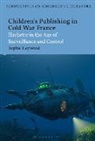 Sophie Heywood, Lisa Sainsbury - Children's Publishing in Cold War France
