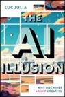 Luc Julia - The AI Illusion