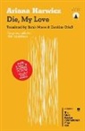 Ariana Harwicz - Die My Love