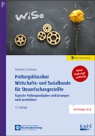 Schuster, Ingrid Schuster, SCHWEIZER, Reinhard Schweizer - Prüfungsklassiker Wirtschafts- und Sozialkunde für Steuerfachangestellte