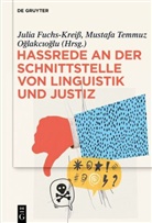 Julia Fuchs, Mustafa Temmuz Oglakcioglu, Mustafa Temmuz Oğlakcıoğlu, Temmuz Oglakcioglu - Hassrede an der Schnittstelle von Linguistik und Justiz