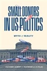 Zachary Albert, Raymond J. La Raja, Raymond J La Raja, Zachary Albert - Small Donors in Us Politics