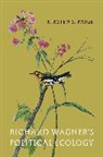 Kirsten S Paige, Kirsten S. Paige - Richard Wagner's Political Ecology