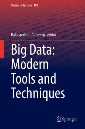 Bahaaeddin Alareeni - Big Data: Modern Tools and Techniques
