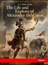 E. A. Wallis Budge, E.A. Wallis Budge - The Life and Exploits of Alexander the Great