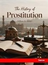 William W. Sanger - The History of Prostitution