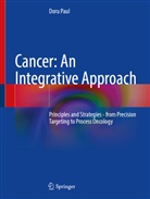 Doru Paul - Cancer: An Integrative Approach