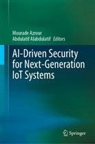 Alabdulatif, Abdulatif Alabdulatif, Mourade Azrour - AI-Driven Security for Next-Generation IoT Systems