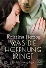 Kristina Herzog - Was die Hoffnung bringt