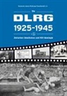 Andreas Kloke, Magdalena Loska, Kerstin Teicher, Deutsche Lebens-Rettungs-Gesellschaft DLRG e. V., Deutsche Lebens-Rettungs-Gesellschaft DLR - Die DLRG 1925-1945 - Zwischen Idealismus und NS-Ideologie