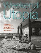 Alastair Gordon, Gordon Alastair - Weekend Utopia Revised and Expanded Edition