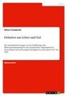 Oliver Fraederich - Debatten um Leben und Tod