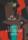Charles Batteux, Elie Faure - L'art et les beaux arts