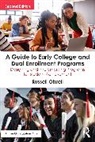 Russell Olwell - A Guide to Early College and Dual Enrollment Programs