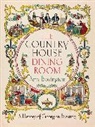 Amy Boyington - The Country House Dining Room