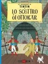 Hergé - Le avventure di Tintin. Lo scettro di Ottokar